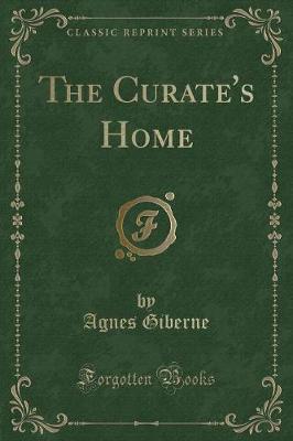 The Curate's Home (Classic Reprint)