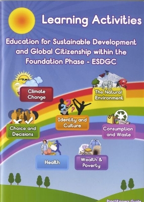 Education for Sustainable Development and Global Citizenship Within the Foundation Phase (ESDGC) (CD-ROM)