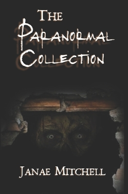 The Paranormal Collection: Ghost and Horror Stories