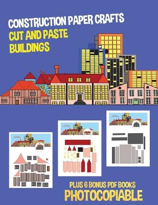 Construction Paper Crafts (Cut and Paste Buildings): This book has 20 full colour worksheets. This book comes with 6 downloadable kindergarten PDF workbooks.