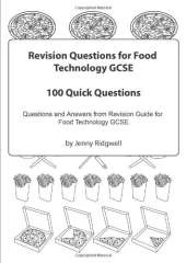 Revision Questions for Food Technology GCSE: 100 Quick Questions with Answers for Active Revision