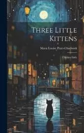 Three Little Kittens: Chicken Little