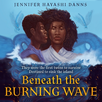 Beneath the Burning Wave