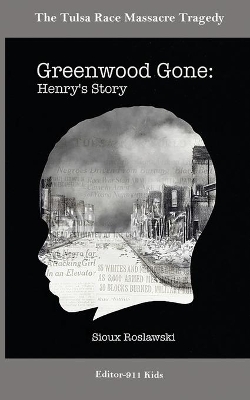 Greenwood Gone: Henry's Story