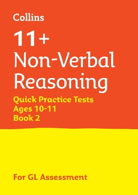 11+ Non-Verbal Reasoning Quick Practice Tests Age 10-11 (Year 6) Set B: For the 2026 Gl Assessment Tests