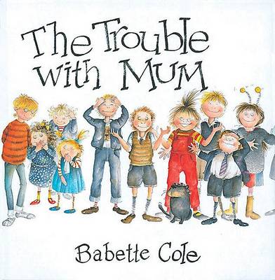 Trouble with Mum