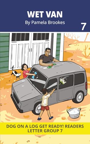 Wet Van: Decodable Readers for Learning Letters and Reading Words. For Early, Emergent Readers and Students with Dyslexia. (Reader 7 Introduces Letters: e, v, w.)