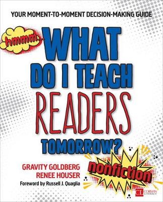 What Do I Teach Readers Tomorrow? Nonfiction, Grades 3-8: Your Moment-to-Moment Decision-Making Guide