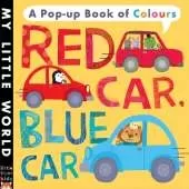 Red Car, Blue Car: A pop-up book of colours