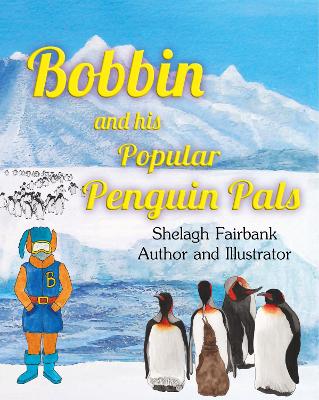 Bobbin and his Popular Penguin Pals
