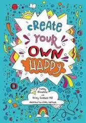 Create your own happy: Activities to Boost Children’s Happiness and Emotional Resilience
