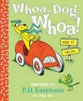 Whoa, Dog. Whoa! How to Relax