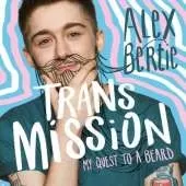 Trans Mission: My Quest to a Beard