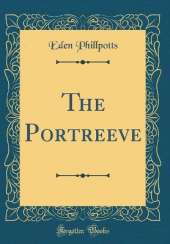 The Portreeve (Classic Reprint)