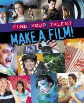 Find Your Talent: Make a Film!