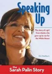 Speaking Up: The Sarah Palin Story
