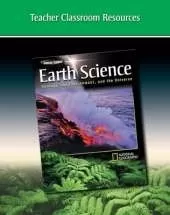 Earth Science:  Geology, the Environment, and the Universe, Teacher Classroom Resources