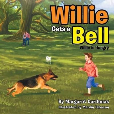 Willie Gets a Bell: Willie Is Hungry