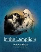 In the Lamplight: An illustrated Australian story of World War I