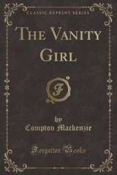 The Vanity Girl (Classic Reprint)