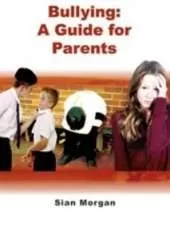Bullying: A Guide for Parents