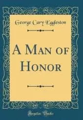 A Man of Honor (Classic Reprint)