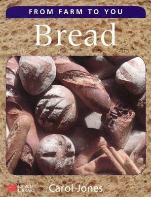 From Farm to You Bread Macmillan Library