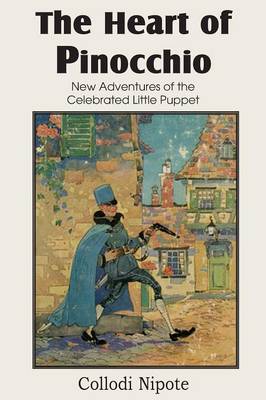 The Heart of Pinocchio, New Adventures of the Celebrated Little Puppet