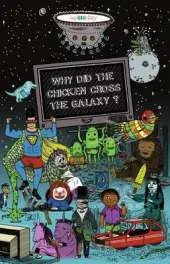 Why Did the Chicken Cross the Galaxy?