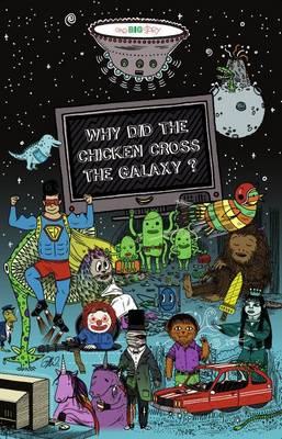 Why Did the Chicken Cross the Galaxy?