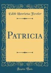Patricia (Classic Reprint)