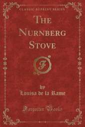 The Nurnberg Stove (Classic Reprint)