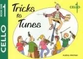 Tricks to Tunes Cello Book 1