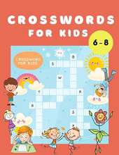 Crosswords for Kids: Word Search Book for Kids Ages 6-8 - Crossword Puzzle Books for Children - Find a Word Activity Book - Vocabulary Learning