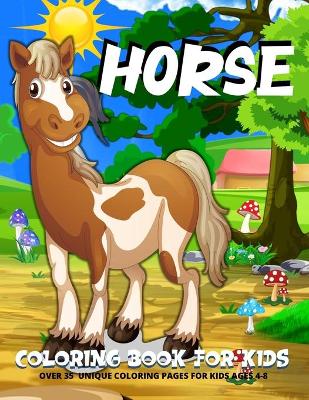 Horse Coloring Book: Horse Coloring Book For Kids - Boys And Girls Fun Horse Coloring Pages For Kids Ages 4-8
