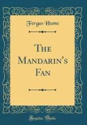 The Mandarin's Fan (Classic Reprint)