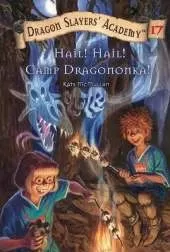 Hail! Hail! Camp Dragononka #17: Super Special
