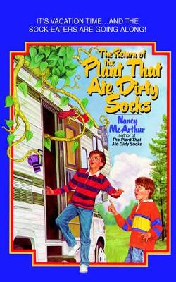 The Return of the Plant That Ate Dirty Socks