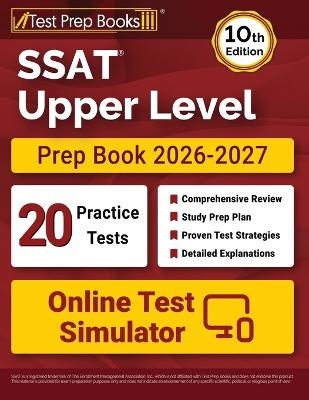 SSAT Upper Level Prep Book 2026-2027: 20 Full-Length Practice Tests + Study Guide + Online Exam Simulator [10th Edition]