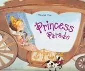 Princess Parade: A Moving Book