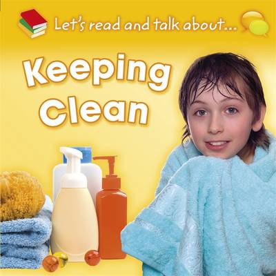 Let's Read and Talk About: Keeping Clean