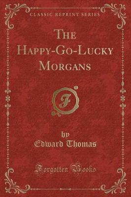 The Happy-Go-Lucky Morgans (Classic Reprint)