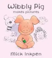 Wibbly Pig: Wibbly Pig Makes Pictures: Board Book