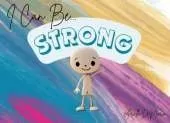 I Can Be Strong