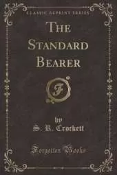 The Standard Bearer (Classic Reprint)