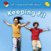 Let's Read and Talk About: Keeping Fit