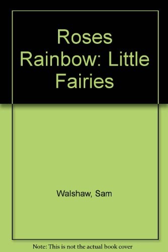 Roses Rainbow: Little Fairies