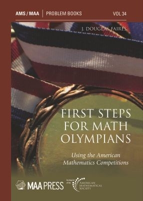 First Steps for Math Olympians: Using the American Mathematics Competitions