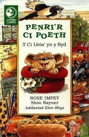 Penri'r Ci Poeth: Y Ci Lleia' yn y Byd