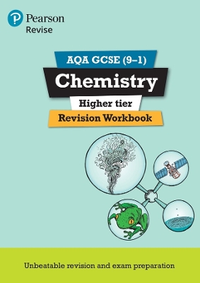 Pearson REVISE AQA GCSE Chemistry (Higher) Revision Workbook - for 2025 and 2026 exams: AQA